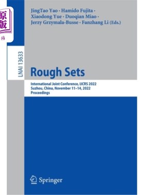 海外直订Rough Sets: International Joint Conference, Ijcrs 2022, Suzhou, China, November  粗糙集:国际联合会议