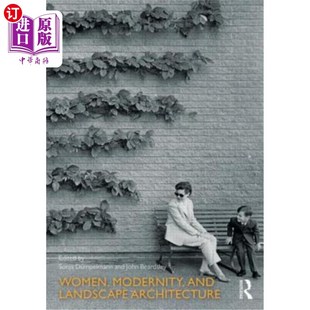 Modernity Landscape 海外直订Women and 现代性与景观设计 Architecture 女性