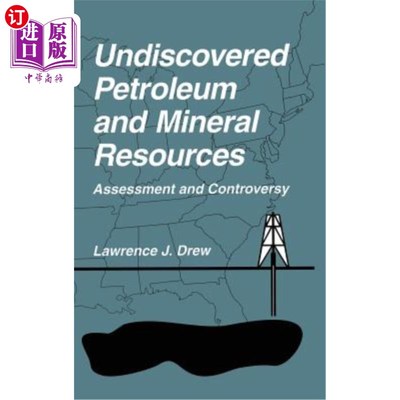 海外直订Undiscovered Petroleum and Mineral Resources: Assessment and Controversy 未发现的石油和矿产资源：评估和争议