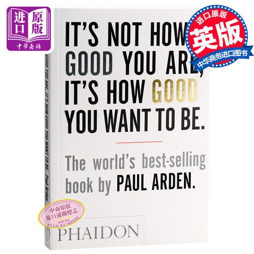 It's Not How Good You Are, Its How Good You Want To Be 问题不在于你有多好，而在于你想变多好 进口艺术 励志【中商原版