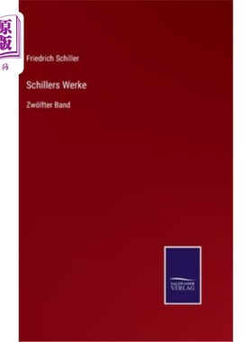 海外直订德语 Schillers Werke: Zw?lfter Band 席勒·沃克:西南?lfter乐队