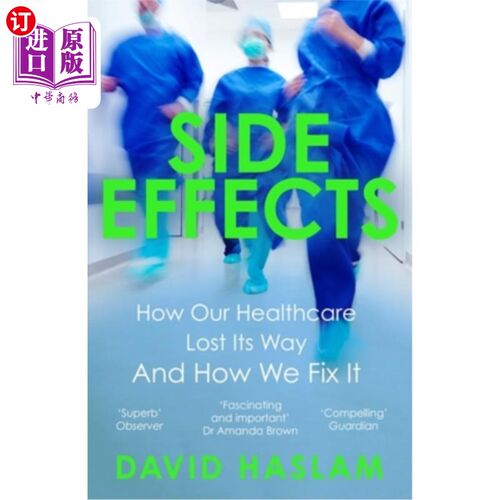 海外直订医药图书Side Effects: How Our Healthcare Lost Its Way - And How We Fix It 副作用:我们的医疗保健是如何迷失方
