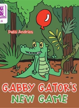 海外直订Gabby Gator's New Game Gabby Gator的新游戏