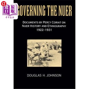 Documents 珀西·科里亚特关 统治努尔人 History the Nuer and Percy 海外直订Governing Coriat Ethnography