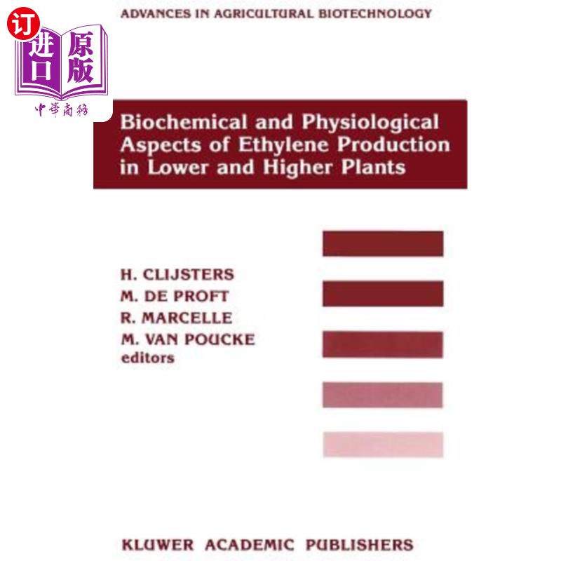 海外直订Biochemical and Physiological Aspects of Ethylene Production in Lower and Higher 低等和高等植物中乙烯生产的