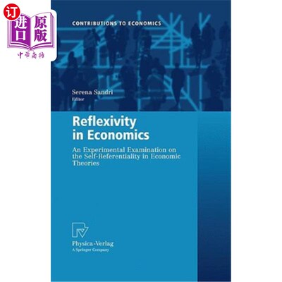 海外直订Reflexivity in Economics: An Experimental Examination on the Self-Referentiality 经济学中的自反性：经济理论