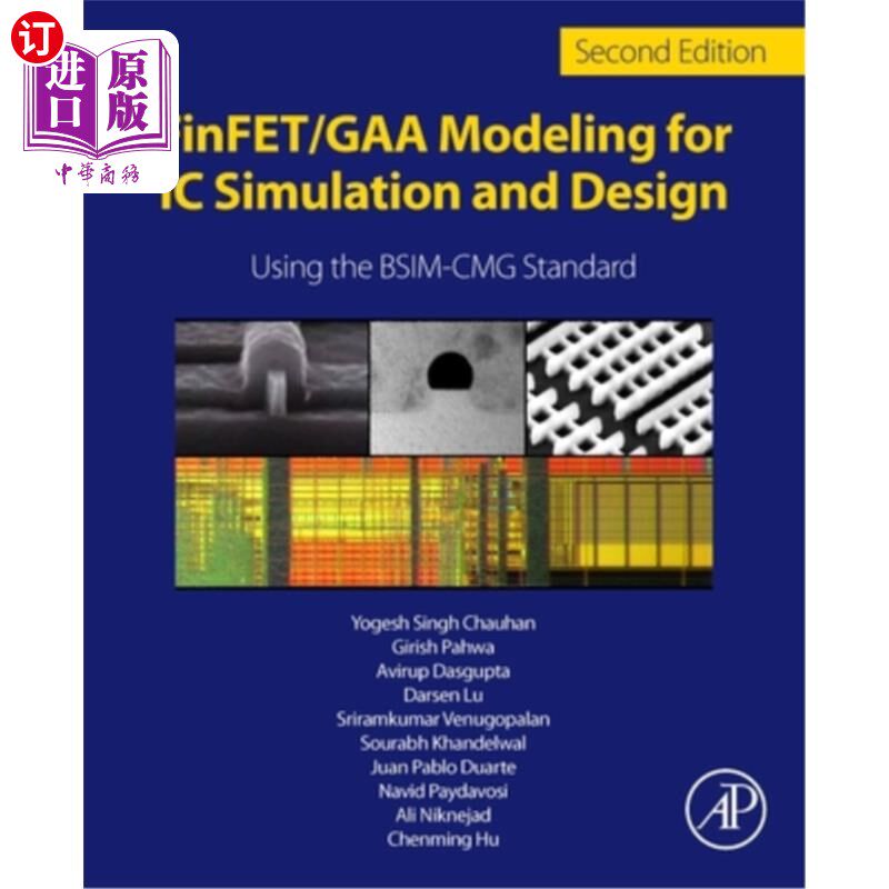 海外直订Finfet/Gaa Modeling for IC Simulation and Design: Using the Bsim-Cmg Standard 集成电路仿真与设计的Fin
