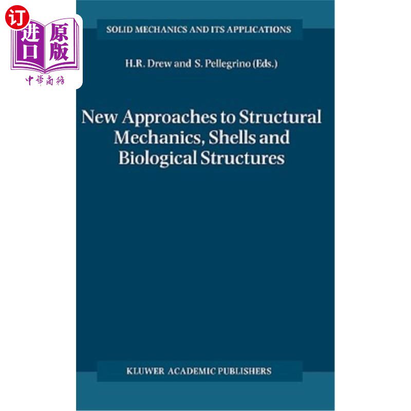 海外直订New Approaches to Structural Mechanics, Shells and Biological Structures 结构力学新方法，贝壳与生物结构