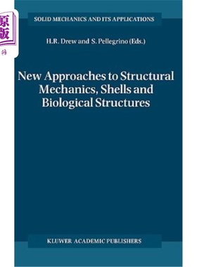 海外直订New Approaches to Structural Mechanics, Shells and Biological Structures 结构力学新方法，贝壳与生物结构