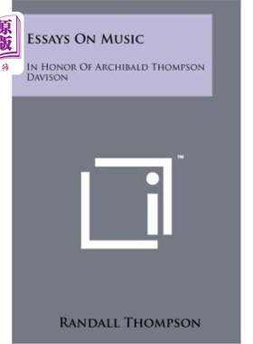 海外直订Essays on Music: In Honor of Archibald Thompson Davison 音乐随笔：纪念阿奇博尔德·汤普森·戴维森