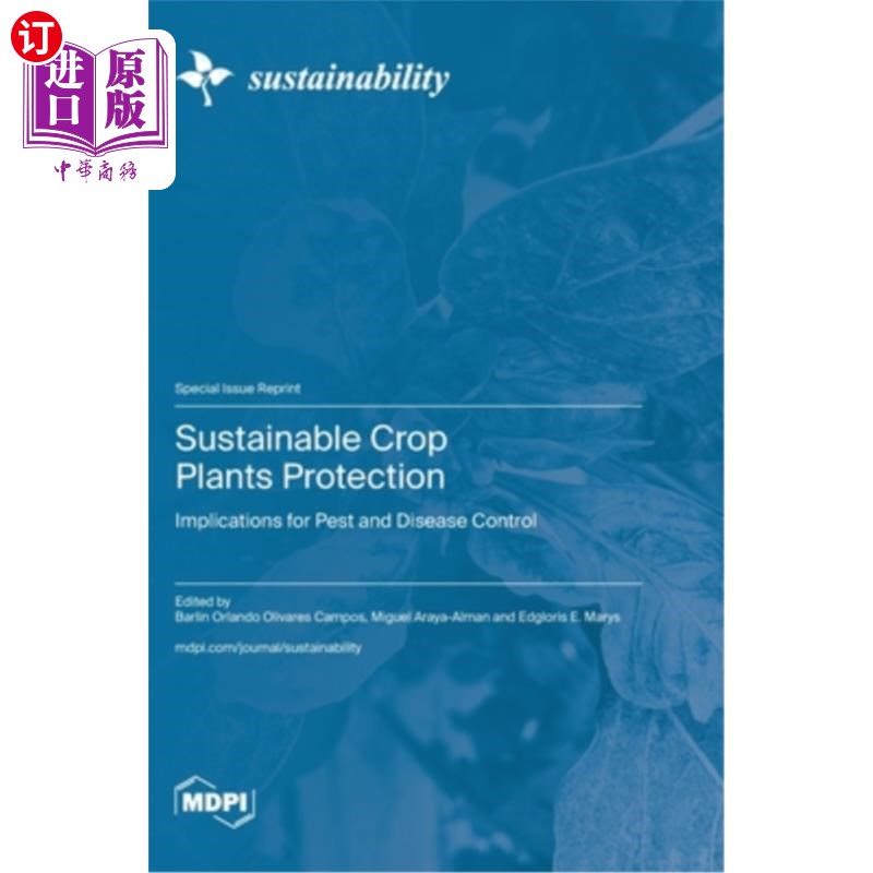 海外直订Sustainable Crop Plants Protection: Implications for Pest and Disease Control 可持续作物植物保护：对病虫害