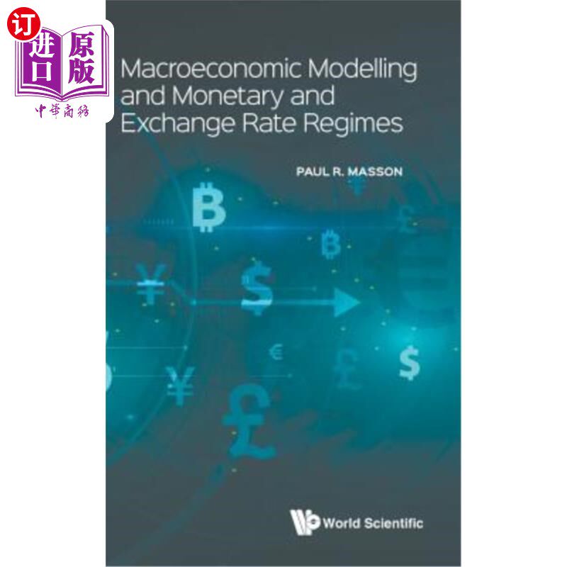 海外直订Macroeconomic Modelling and Monetary and Exchange Rate Regimes 宏观经济模型与货币与汇率制度