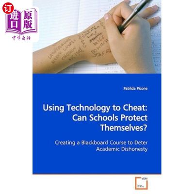 海外直订Using Technology to Cheat: Can Schools Protect Themselves? 利用科技作弊：学校能保护自己吗？