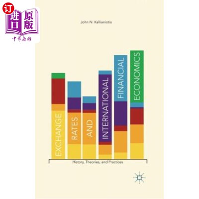 海外直订Exchange Rates and International Financial Economics: History, Theories, and Pra 汇率与国际金融经济学:历史