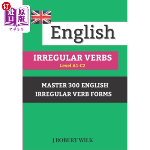 海外直订English Irregular Verbs: 300 English Irregular Verb Forms 英语不规则动词:300个英语不规则动词形式