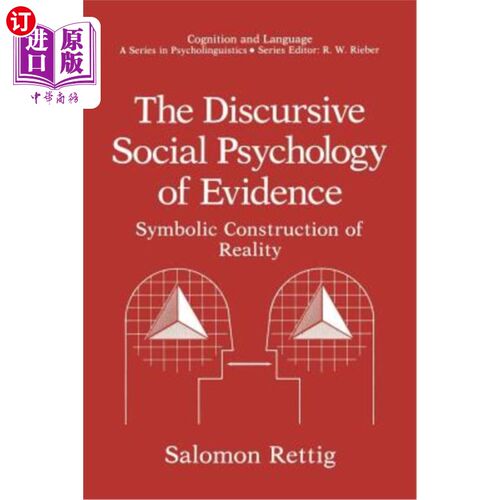 海外直订The Discursive Social Psychology of Evidence: Symbolic Construction of Reality 证据的话语社会心理学:现实的符号化