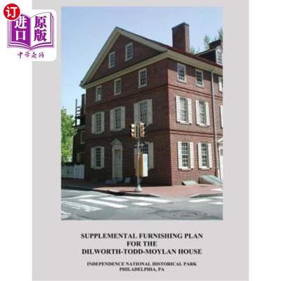 海外直订Supplemental Furnishing Plan for the Dilworth-Todd-Moylan House Dilworth Todd Moylan住宅的补充装修计划