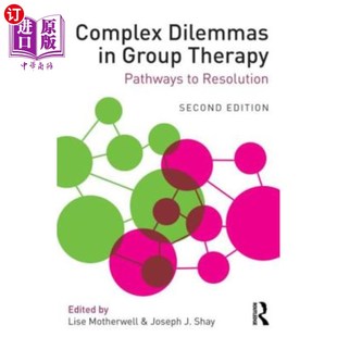 解决途径 复杂困境 团体治疗中 Resolution Pathways Therapy Group Dilemmas 海外直订医药图书Complex