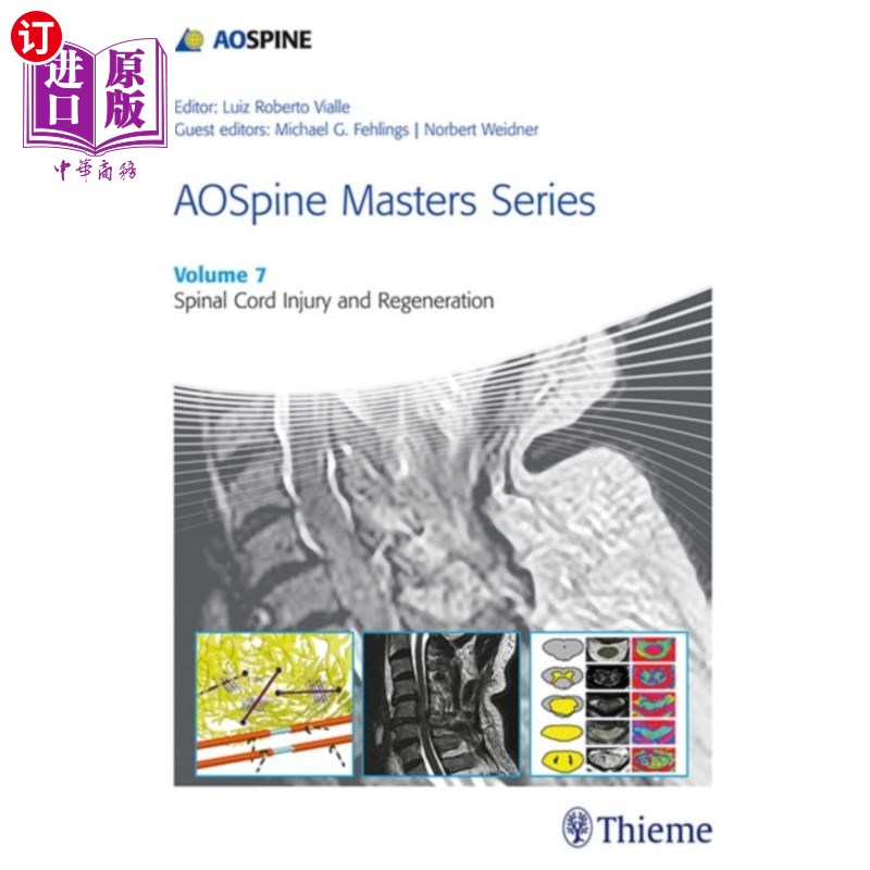 海外直订医药图书AOSpine Masters Series, Volume 7: Spinal Cord Injury and Regeneration 脊柱大师系列，第7卷：脊髓损伤