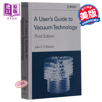 现货 A Users Guide To Vacuum Technology 3rd Edition 英文原版 真空技术用户指南 第3版 John OHanlon【中商原版】