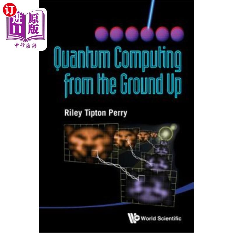 海外直订Quantum Computing from the Ground Up 量子计算从头开始