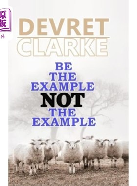 海外直订Be the Exmple Not the Example 以身作则，而不是以身作则