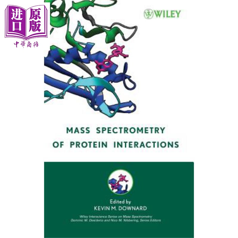 现货 蛋白质相互作用质谱测定法 英文原版 Mass Spectrometry Of Protein Interactions Kevin Downard 【中华商务】Wiley