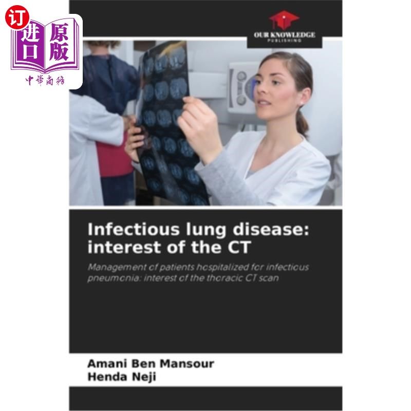 海外直订医药图书Infectious lung disease: interest of the CT 传染性肺部疾病:CT的价值