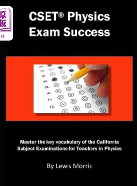 海外直订Cset Physics Exam Success: Master the Key Vocabulary of the California Subject E Cset物理考试成功：掌握加州