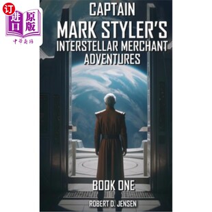 海外直订Captain Mark Styler's Interstellar Merchant Adventures 马克·斯特勒船长的《星际商人冒险》