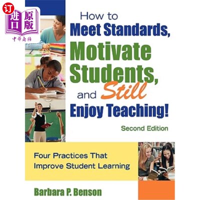 海外直订How to Meet Standards, Motivate Students, and Still Enjoy Teaching!: Four Practi 如何达到标准，激发学生的积