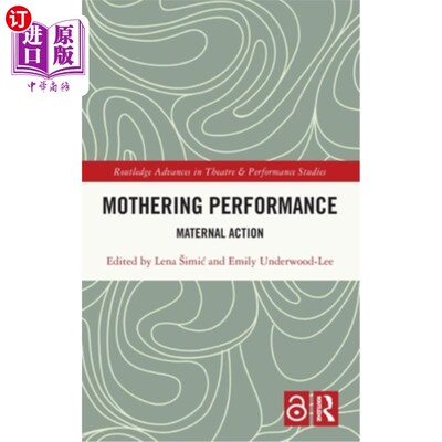 海外直订Mothering Performance: Maternal Action 母性表现:母性行为