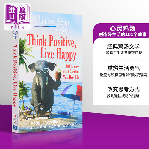 心灵鸡汤 积极思考 快乐生活 心灵鸡汤英文 Chicken Soup for the Soul Think Positive Live Happy 英文原版 Amy Newmark中?