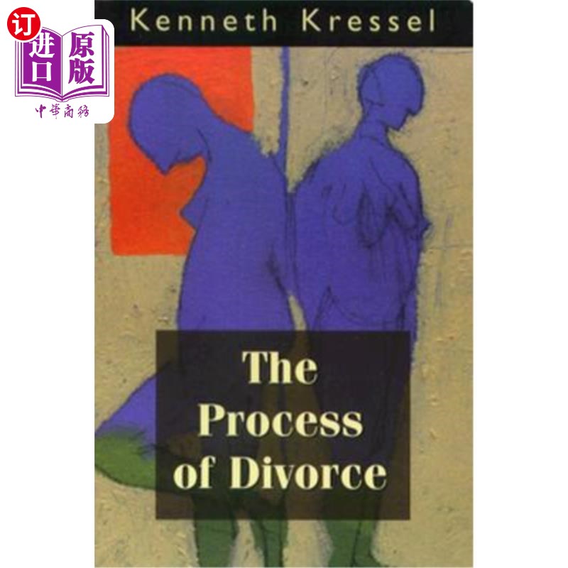 海外直订The Process of Divorce: Helping Couples Negotiate Settlements 《离婚的过程:帮助夫妻协商和解》 书籍/杂志/报纸 人文社科类原版书 原图主图