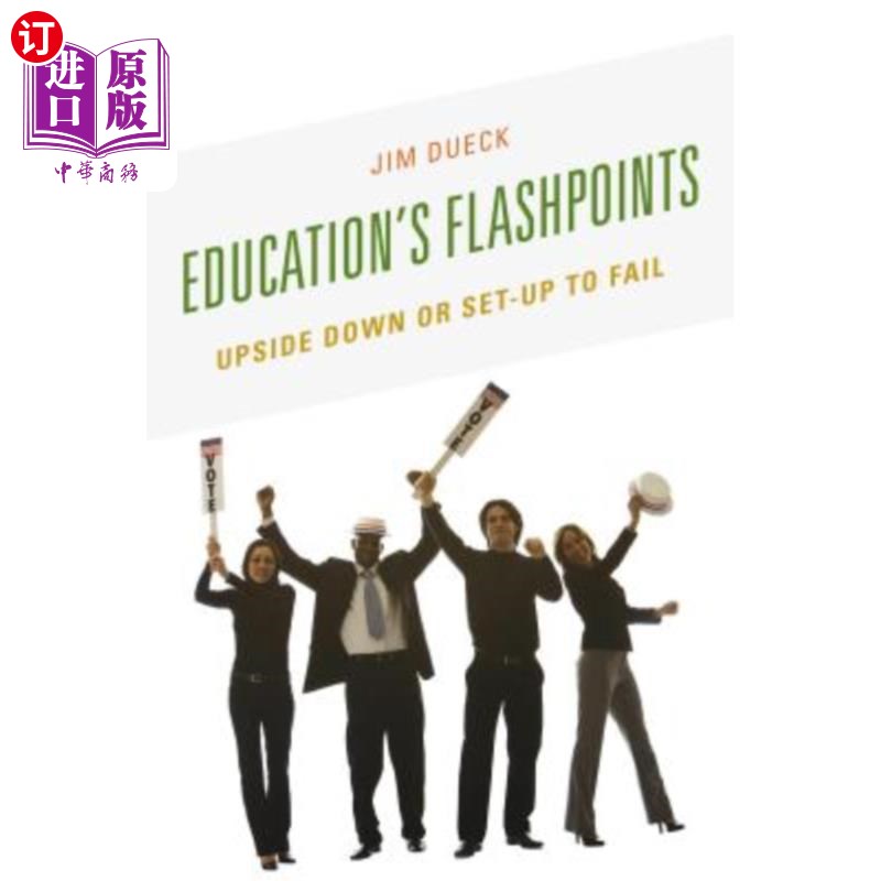 海外直订Education's Flashpoints: Upside Down or Set-Up to Fail 教育的闪点:颠倒或设置失败