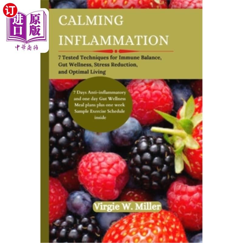 海外直订医药图书Calming Inflammation: 7 Tested Techniques for Immune Balance, Gut Wellness, Stre 消炎：免疫平衡、肠