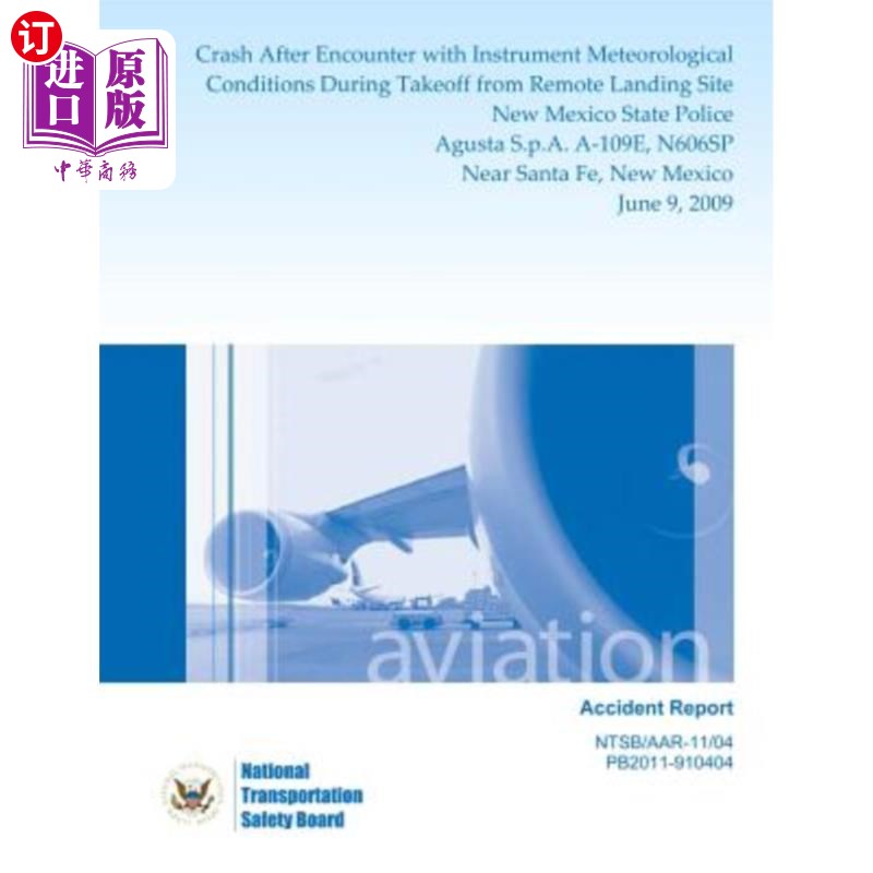 海外直订Aircraft Accident Report: Crash After Encounter with Instrument Meteorological C 飞机事故报告：从新墨西哥州