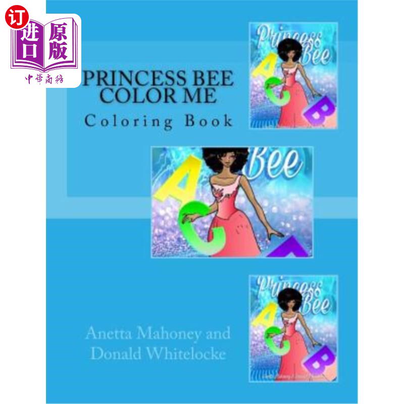 海外直订Princess Bee Color Me: Coloring Book 蜜蜂公主给我上色：上色书