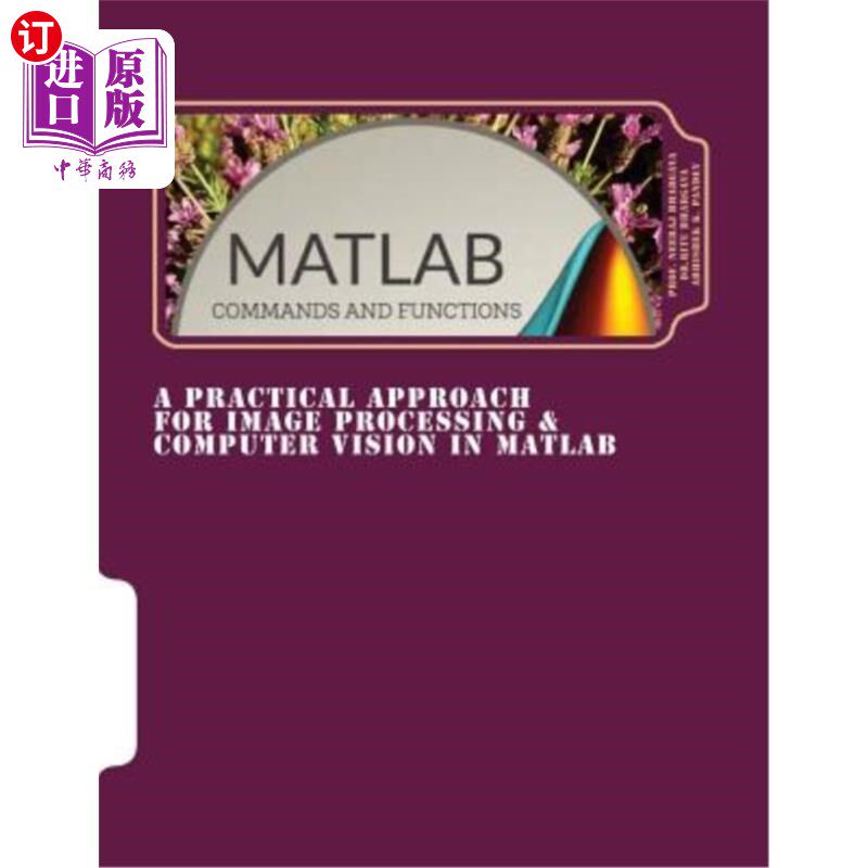 海外直订A Practical Approach for Image Processing & Computer Vision in MATLAB: A Practic matlab中的图像