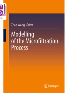 海外直订Modelling of the Microfiltration Process 微过滤过程的建模