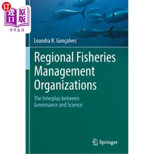 海外直订Regional Fisheries Management Organizations: The Interplay Between Governance an 区域渔业管理组织:治理与科