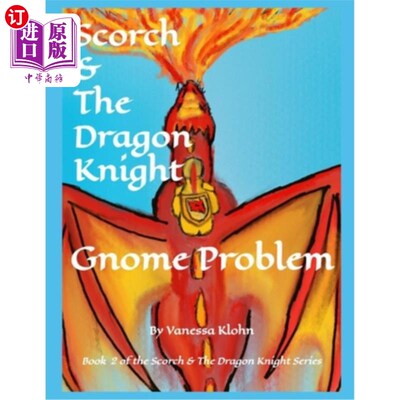 海外直订Scorch and The Dragon Knight - Gnome Problem 烧焦和龙骑士-侏儒问题