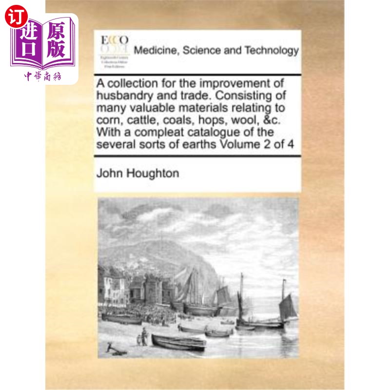 海外直订医药图书A collection for the improvement of husbandry and trade. Consisting of many valu 为改善畜牧业和贸易