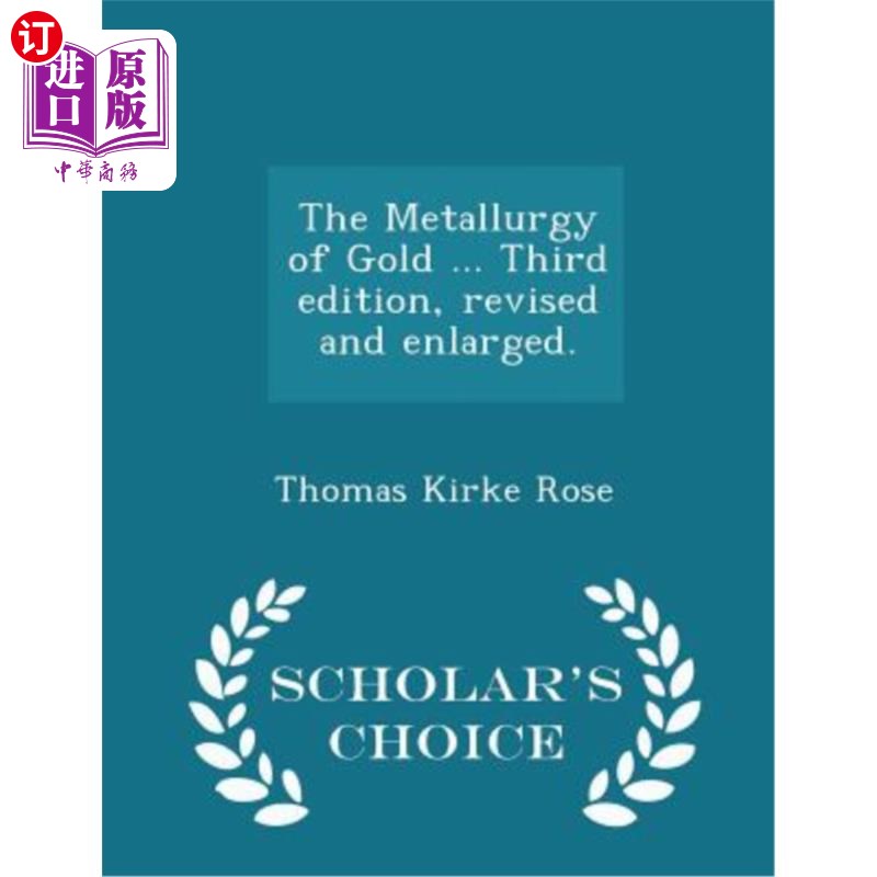 海外直订The Metallurgy of Gold ... Third Edition, Revised and Enlarged. - Scholar's Choi