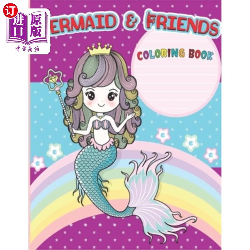 海外直订Mermaids & Friends Coloring Book: Coloring Book For Aged 4-8 With Cute Mermaids  美人鱼和朋友涂色书:4-8岁的