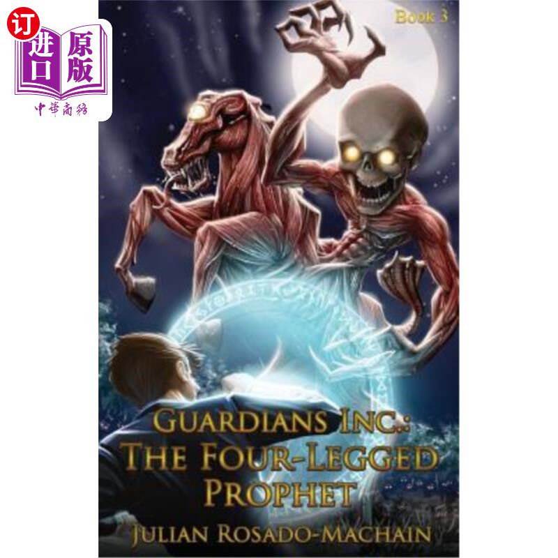 海外直订Guardians Inc.: The Four Legged Prophet: Guardians Incorporated #3 卫士公司：四条腿的先知：卫士公司#3