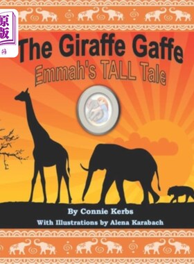 海外直订The Giraffe Gaffe: Emmah's TALL Tale 长颈鹿失态：艾玛的故事