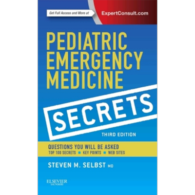 现货 儿科急诊医学的秘密 第3版 英文原版 Pediatric Emergency Medicine Secrets Steven M Selbst【中商原版】Elsevier