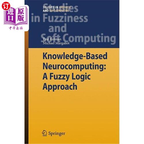 海外直订Knowledge-Based Neurocomputing: A Fuzzy Logic Approach 基于知识的神经计算：一种模糊逻辑方法