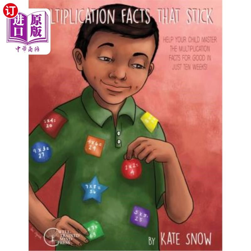 海外直订Multiplication Facts That Stick: Help Your Child Master the Multiplication Facts 坚持的乘法事实：帮助你的孩